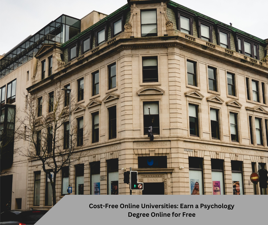 Cost-Free Online Universities: Earn a Psychology Degree Online for Free